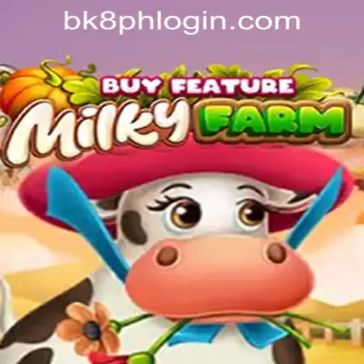 Exploring the Exciting World of MilkyFarmBuyFeature and Its Connection to BK8 Philippines Login