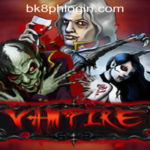 Unravel the Mysteries of the Game 'Vampire' and Its Connection to BK8 Philippines Login